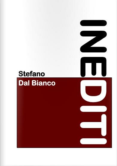 Stefano Dal Bianco - Inediti