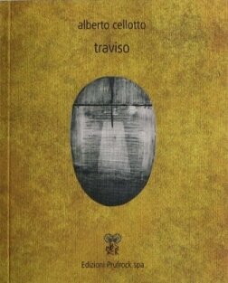 Alberto Cellotto, Traviso (Edizioni Prufrock spa)